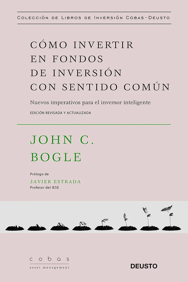 Cómo invertir en fondos de inversión con sentido común de John C. Bogle