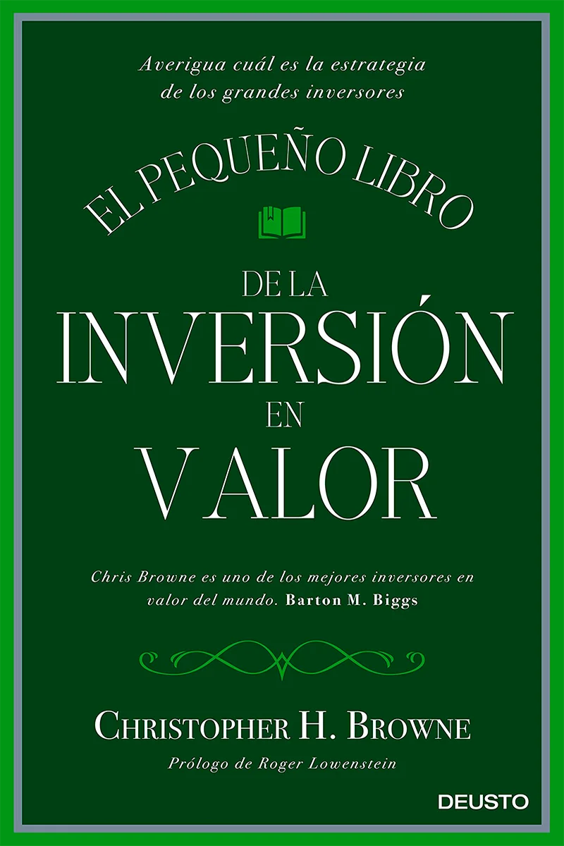 El pequeño libro de la inversión en valor Christopher H. Browne