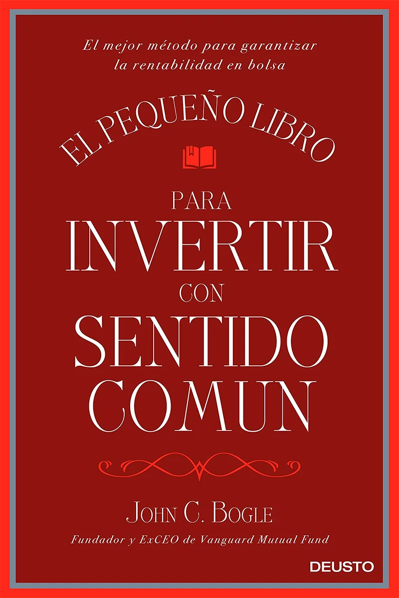 El pequeño libro para invertir con sentido común de John C. Bogle