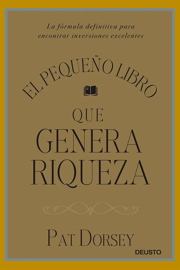 El pequeño libro que genera riqueza de Pat Dorsey