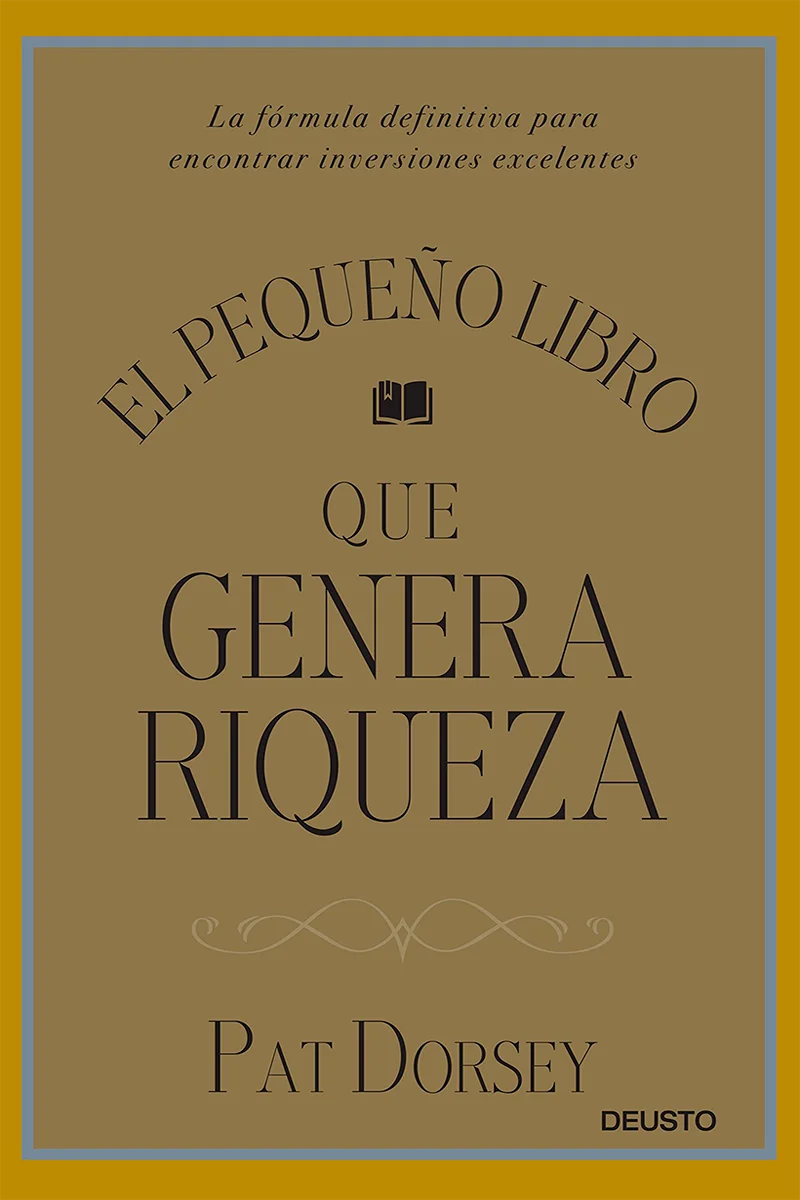 El pequeño libro que genera riqueza de Pat Dorsey