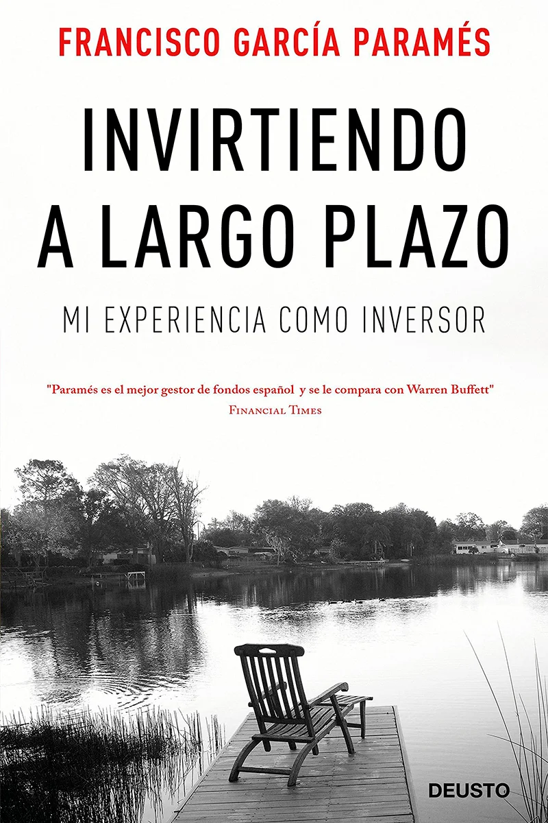 Invirtiendo a largo plazo mi experiencia como inversor de Francisco García Parames