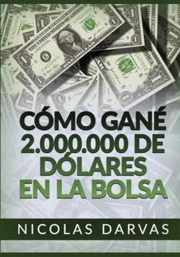 Portada de «Cómo gané 2.000.000 de dólares en la Bolsa», de Nicolas Darvas