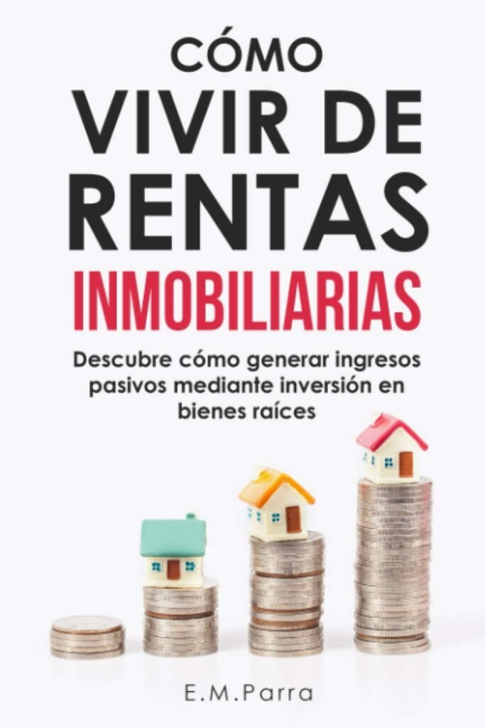 Portada de Cómo vivir de rentas inmobiliarias