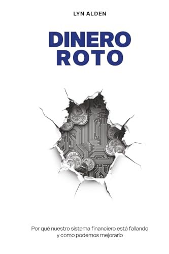 Portada de «Dinero Roto», de Lyn Alden