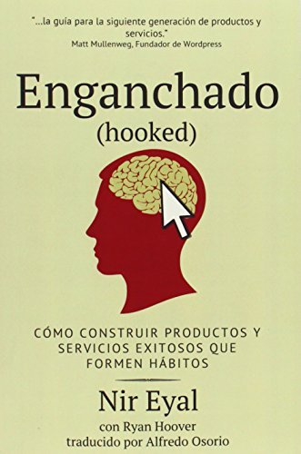 Portada de «Enganchado (Hooked)», de Nir Eyal