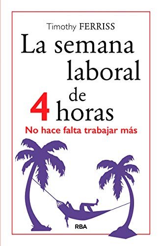Portada de «La semana laboral de 4 horas», de Tim Ferriss