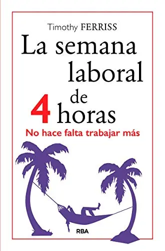Portada de «La semana laboral de 4 horas», de Tim Ferriss