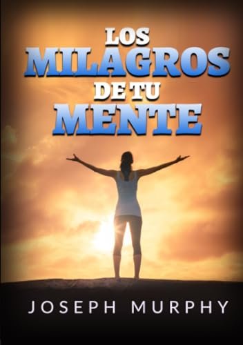 Portada de «Los milagros de tu mente», de Joseph Murphy