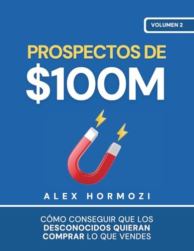 Portada de «Prospectos de $100M», de Alex Hormozi
