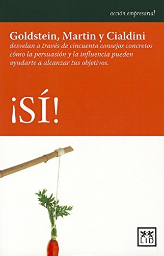 Portada de «¡Sí! 50 secretos de la ciencia de la persuasión», de Robert Cialdini